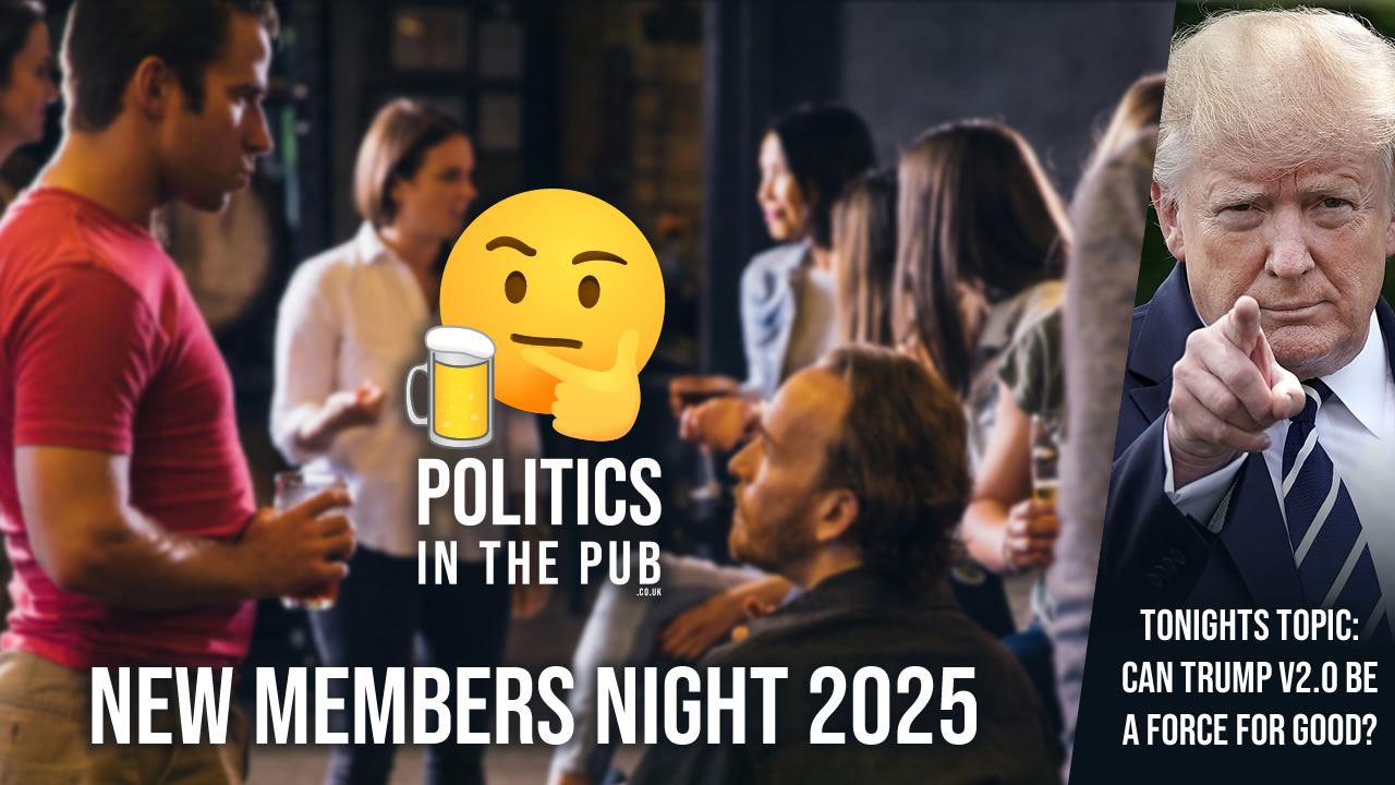 ⭐NEW MEMBERS NIGHT 2025- Tonights topic: Can Trump v2.0 be a force for good?👍👎